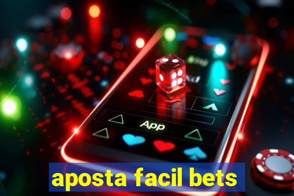 aposta facil bets